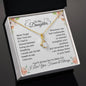 To My Daughter | I Love You, Forever & Always - Alluring Beauty necklace